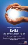 Reiki - die Berufung zum Heilen: Die unsichtbare 