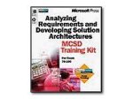 Analysing Requirements and Designing Solution Architectures MCSD Training Kit (MCSD Training Guide)