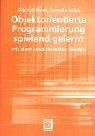 Objektorientierte Programmierung spielend gelernt mit dem Java-Hamster-Modell.