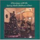 Christmas with the Spivey Hall Children's Choir by  Elizabeth Murphy, Anonymous, Benjamin Britten, Bob Chilcott, and Claude Debussy 