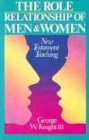 Role Relationships of Men and Women: New Testament Teaching