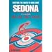 Everything You Wanted to Know About Sedona in a Nutshell: Mystery, History, Vortexes, and Much More