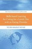 Skills-based Learning for Caring for a Loved One with an Eating Disorder: The New Maudsley Method