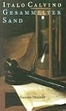 Gesammelter Sand - Italo Calvino