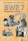 BWR 7 mit Spannung und Spaß. Arbeitsheft. Bayern: Realschule