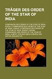 Produkt-Bild: Tr&auml;ger des Order of the Star of India: Companion des Order of the Star of India, Knight Commander des Order of the Star of India, Knight Companion des ... of India, Albert von Sachsen-Coburg und Gotha