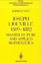 Joseph Liouville, 1809-82: Master of Pure and Applied Mathematics