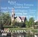 Classical Music : Wind Currents: American Music for Symphonic Winds