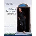 Thomas Bernhard: Leben und Werk in Bildern und Texten