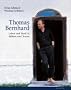 Thomas Bernhard: Leben und Werk in Bildern und Texten