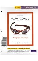 The Writer's World: Paragraphs and Essays, Books a la Carte Plus MyWritingLab -- Access Card Package (3rd Edition)