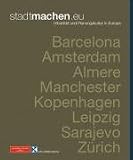 stadtmachen.eu - Urbanität und Planungskultur in Europa