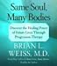 Books : Same Soul, Many Bodies: Discover the Healing Power of Future Lives through Progression Therapy