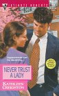Never Trust A Lady (Silhouette Intimate Moments, No 800) (Harlequin Intimate Moments, No 800)