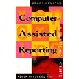 Computer-Assisted Reporting: A Practical Guide