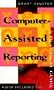 Computer-Assisted Reporting: A Practical Guide