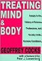 Treating Mind and Body: Essays in the History of Science, Professions, and Society Under Extreme Conditions