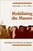 Book Mobilizing the Masses: Building Revolution in Henan