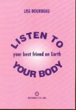 Listen To Your Body, Your Best Friend on Earth