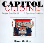 Capitol Cuisine: Recipes from the Hill : A Bipartisan Cookbook