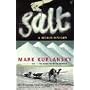 Salt: A World History