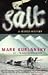 Salt: A World History