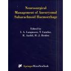 Neurosurgical Management of Aneurysmal Subarachnoid Haemorrhage (Acta Neurochirurgica Supplementum)