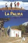 La Palma - Das Reisehandbuch zur gr&uuml;nsten Insel der Kanaren - Irene B&ouml;rjes, Hans-Peter Koch