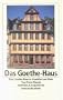 Das Frankfurter Goethe-Haus (insel taschenbuch)