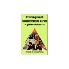 Pr�fungsbuch Gastgewerbliche Berufe, g�steorientiert / handlungsorientiert