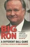 Big Ron: A Different Ball Game