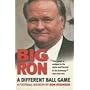 Big Ron: A Different Ball Game