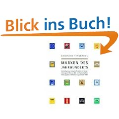 Deutsche Standards - Marken des Jahrhunderts: Die K�nigsklasse deutscher Produkte und Dienstleistungen in Wort und Bild - von Aspirin bis Zeiss.