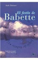 El festin de Babette / Babette's Feast and other Anecdotes of destiny (Spanish Edition)