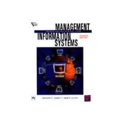 Management Information Systems: Managing the Digital Firm (10th Edition)