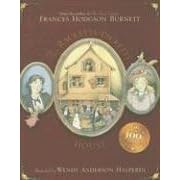The Racketty-Packetty House: 100th Anniversary Edition by Frances Hodgson Burnett and Wendy Anderson Halperin