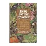 Please Don't Eat My Garden!: Expert Strategies & Old-Time Remedies to Protect Your Yard & Bird Feeder from Freeloading Animals book cover