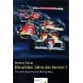 Die wilden Jahre der Formel 1