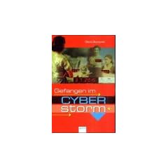 Gefangen im Cyberstorm. ( Ab 11 J.).