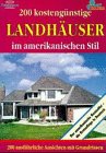 200 kosteng&uuml;nstige Landh&auml;user im amerikanischen Stil - Home Planners. Aus d. Amerik.