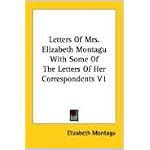 Letters Of Mrs. Elizabeth Montagu With Some Of The Letters Of Her Correspondents V1 book cover