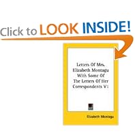 Letters Of Mrs. Elizabeth Montagu With Some Of The Letters Of Her Correspondents V1