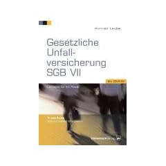 Gesetzliche Unfallversicherung - SGB VII. Leitfaden f�r die Praxis
