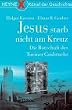 Jesus starb nicht am Kreuz. Die Botschaft des Turiner Grabtuches.