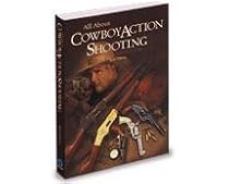 COWBOY ACTION SHOOTING
