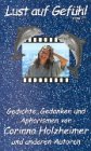 Produkt-Bild: Lust auf Gef&uuml;hl Band II: Gedichte, Gedanken, Aphorismen von Corinna Holzheimer und anderen Autoren