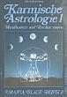 Karmische Astrologie Bd.1: Die Mondknoten und Reinkarnation
