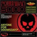 Anyone for Doomsday Powerman 5000