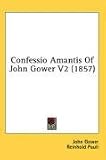 Confessio Amantis Of John Gower V2 (1857)