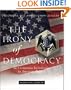 The Irony of Democracy:  An Uncommon Introduction to American Politics